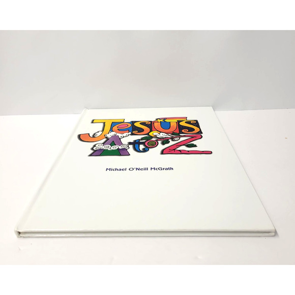 Jesus A To Z Michael O'Neill McGrath World Library White HC Signed Christian - Picture 9 of 15